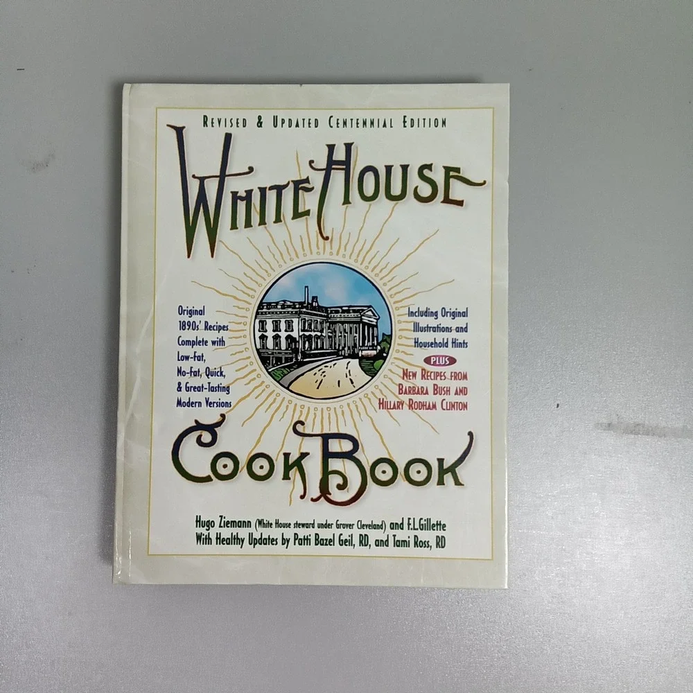 White House Cook Book Centennial Edition 1890s Recipes Bush Clinton 1996 Ziemann